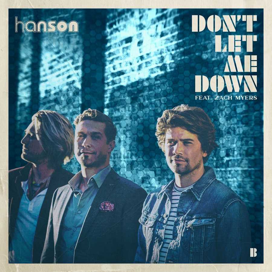 Hanson ft. Zach Myers - Dont Let Me Down